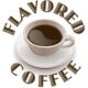 FLAVORED COFFEE – (COFFEE TALK)