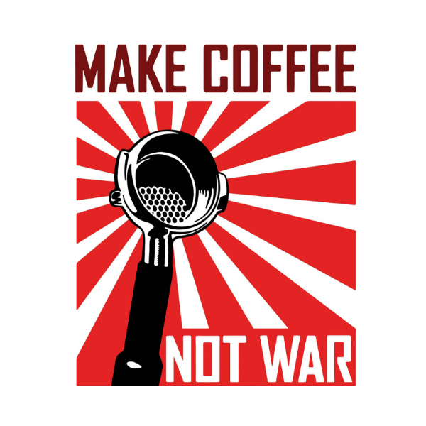 Buy Coffee Poster – Make Coffee Not War