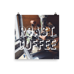 roast coffee poster shop