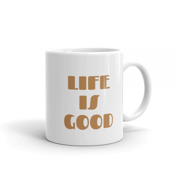 Life is Good Mug